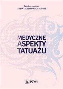 Medyczne aspekty tatuażu - Księgarnia UK