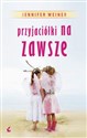 Przyjaciółki na zawsze - Jennifer Weiner