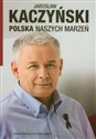 Polska naszych marzeń z płytą DVD - Jarosław Kaczyński