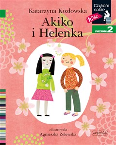 Akiko i Helenka Czytam sobie Poziom 2