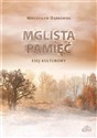 Mglista pamięć Esej kulturowy - Mieczysław Dąbrowski