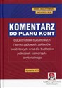 Komentarz do planu kont dla jednostek budżetowych i samorządowych zakładów budżetowych oraz dla budżetów jednostek samorządu terytorialnego (z suplementem elektronicznym)