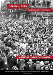 Oberschlesien in  Volkspolen Umbrüche und Wendungen