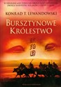 Trylogia Dalekowschodnia 1 Bursztynowe Królestwo - Konrad T. Lewandowski