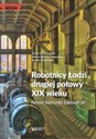 Robotnicy Łodzi drugiej połowy XIX wieku Nowe kierunki badawcze - Kamil Śmiechowski, Marta Sikorska-Kowalska, Kenshi Fukumoto