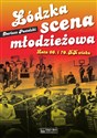 Łódzka scena młodzieżowa Lata 60. i 70. XX wieku - Dariusz Postolski