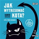 [Audiobook] Jak wytresować kota? Tom 1