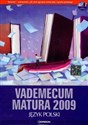 Vademecum Matura 2009 z płytą CD język polski