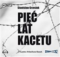 [Audiobook] Pięć lat kacetu