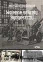 Wojenne sekrety Bydgoszczy - Krzysztof Drozdowski