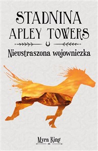 Stadnina Apley Towers Tom 4 Nieustraszona wojowniczka - Księgarnia Niemcy (DE)