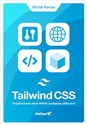 Tailwind CSS. Projektowanie stron WWW i podejście utility-first Projektowanie stron WWW i podejście utility-first