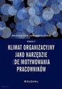 Klimat organizacyjny jako narzędzie (de)motywowania pracowników