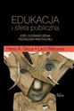 Edukacja i sfera publiczna Idee i doświadczenia pedagogiki radykalnej - Lech Witkowski, Henry A. Giroux