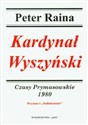 Kardynał Wyszyński  Czasy Prymasowskie 1980 Prymas i "Solidarność"
