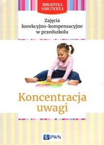 Zajęcia korekcyjno-kompensacyjne w przedszkolu Koncentracja uwagi - Księgarnia UK