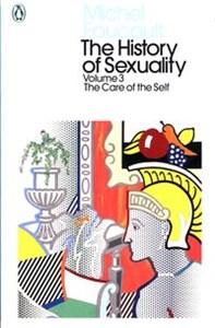 The History of Sexuality Volume 3 The Care of the Self