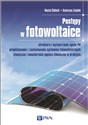 Postępy w fotowoltaice Struktura i wytwarzanie ogniw PV Projektowanie i zastosowania systemów fotowoltaicznych Klasyczne i