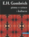 Pisma o sztuce i kulturze - Ernst H. Gombrich