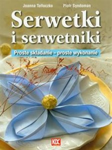 Serwetki i serwetniki Proste składanie proste - Księgarnia UK