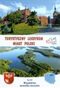 Turystyczny leksykon miast Polski Tom XIV Województwo warmińsko - mazurskie