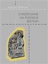 Chrześcijanie na pożarcie bestiom Wspomnienia ze świętej wojny, ogłoszonej przez Turków przeciwko chrześcijanom w 1915 roku - Jacques Rhétoré