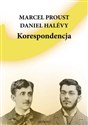 Korespondencja - Marcel Proust, Daniel Halevy