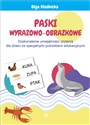 Paski wyrazowo-obrazkowe Doskonalenie umiejętności czytania dla dzieci ze specjalnymi potrzebami edukacyjnymi