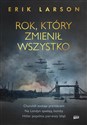 Rok, który zmienił wszystko - Erik Larson