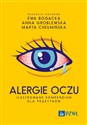 Alergie oczu. Ilustrowane kompendium dla praktyków 