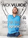 [Audiobook] Bez rąk bez nóg bez ograniczeń! - Nick Vujicic