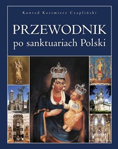 Przewodnik po sanktuariach Polski - Księgarnia UK