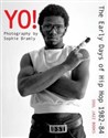 Yo! The Early Days of Hip Hop 1982-84 Soul Jazz Books