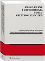 Prawo karne i kryminologia wobec kryzysów XXI wieku - Diana Dajnowicz-Piesiecka, Emilia Jurgielewicz-Delegacz, Emil W. Pływaczewski