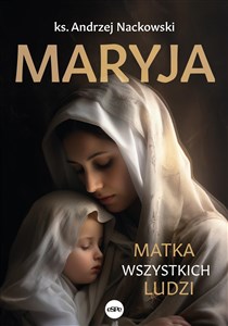 Maryja Matka wszystkich ludzi