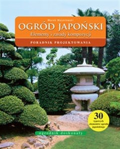 Ogród japoński Elementy i zasady kompozycji Poradnik projektowania - Księgarnia Niemcy (DE)