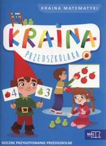 Kraina przedszkolaka Kraina matematyki Roczne przygotowanie przedszkolne