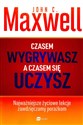 Czasem wygrywasz a czasem się uczysz Najważniejsze życiowe lekcje zawdzięczamy porażkom