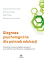 Diagnoza psychologiczna dla potrzeb edukacji Standardy dla psychologów pracujących w poradniach psychologiczno-pedagogicznych