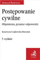 Postępowanie cywilne. Objaśnienia, pytania i... 