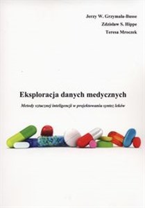 Eksploracja danych medycznych Metody sztucznej inteligencji w projektowaniu syntez leków