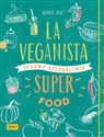 La Veganista. Superfood - Nicole Just