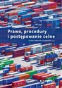 Prawo, procedury i postępowanie celne