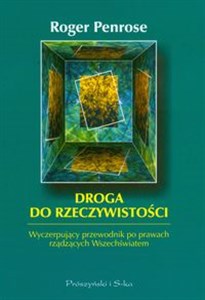 Droga do rzeczywistości Wyczerpujący przewodnik po prawach rządzących Wszechświatem