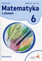 Matematyka z plusem 6 Ćwiczenia Geometria Wersja B Część 2/2 Szkoła podstawowa