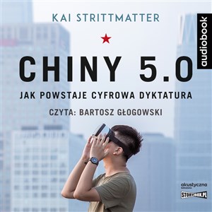 [Audiobook] CD MP3 Chiny 5.0. Jak powstaje cyfrowa dyktatura