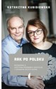 Rak po polsku Rozmowa z Justyną Pronobis-Szczylik i Cezarym Szczylikiem