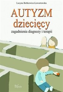 Autyzm dziecięcy Zagadnienia diagnozy i terapii - Księgarnia Niemcy (DE)
