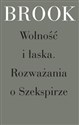 Wolność i łaska Rozważania o Szekspirze