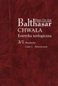 Chwała Estetyka teologiczna Metafizyka Nowożytność - Hans Urs von Balthasar